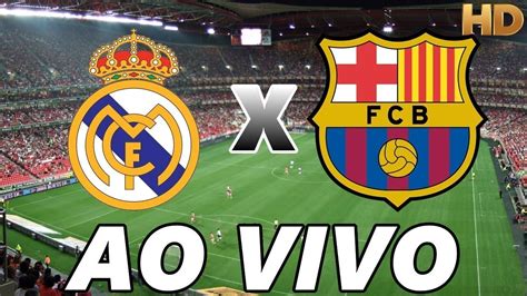 jogo de hoje barcelona vs real madrid